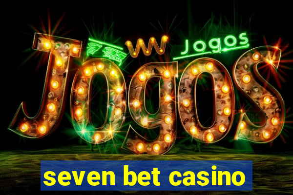 seven bet casino